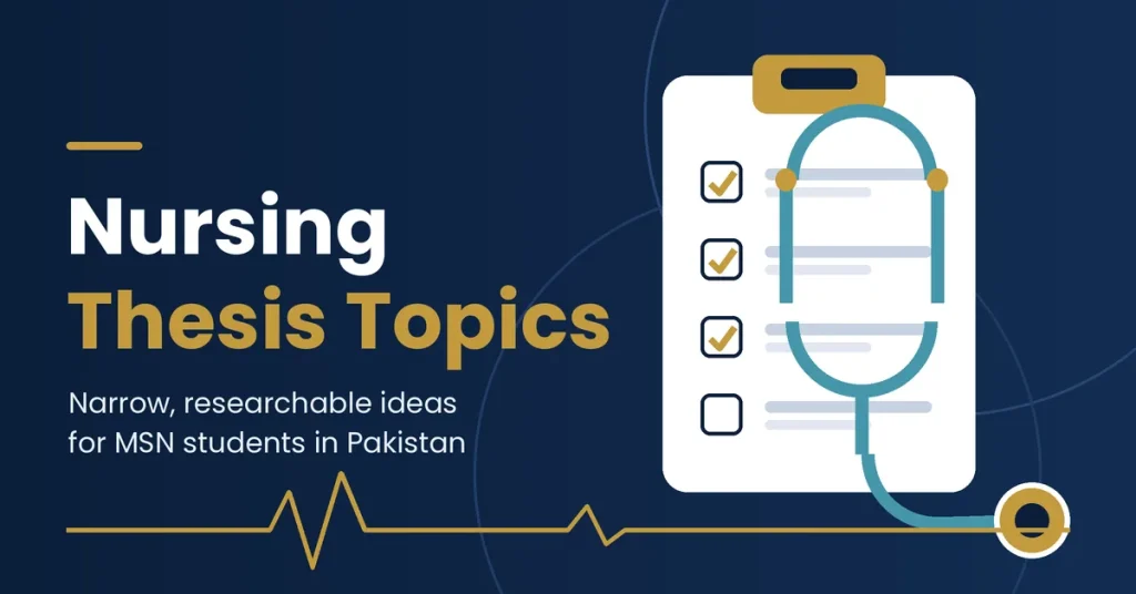 Clipboard with a checklist and a stethoscope beside the words Nursing Thesis Topics on a navy background